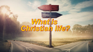 What is Christian Life?