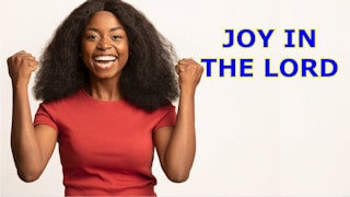 Joy in the Lord