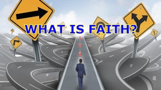 What is Faith?